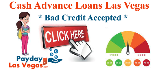 Cash Advance Loans Las Vegas Bad Credit
